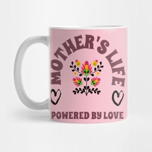 mother life powered by love Mug